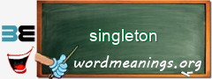 WordMeaning blackboard for singleton
